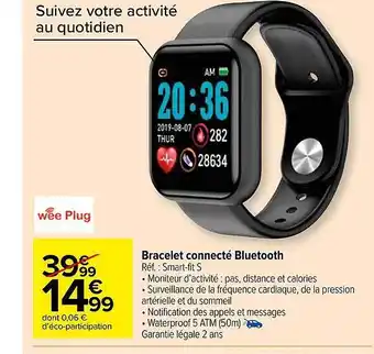 Carrefour Market Bracelet connecté bluetooth wee plug offre