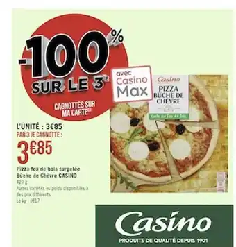 Géant Casino Pizza feu de bois surgelée bûche de chèvre casino offre