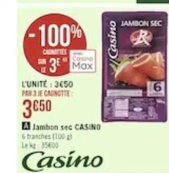 Géant Casino Jambon sec casino offre