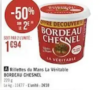 Géant Casino Rillettes du mans la véritable bordeau chesnel offre
