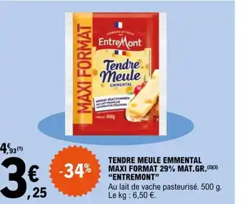 E.Leclerc Tendre Meule Emmental Maxi Format 29% Mat Gr Entremont offre