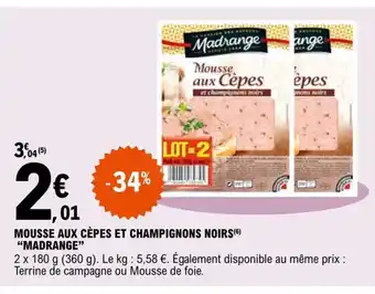 E.Leclerc Mousse aux Cepes et champignons Noirs Madrange offre