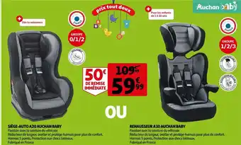 Auchan Siège-auto a20 auchan baby ou rehausseur a30 auchan baby offre