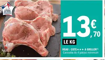 E.Leclerc Veau Cote a Griller offre