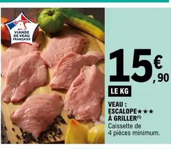 E.Leclerc Veau Escalope a Griller offre