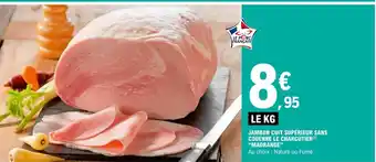 E.Leclerc Jambon Cuit Superieur sans Couenne Le Charcutier Madrange offre