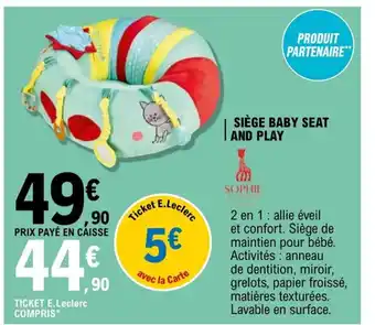 E.Leclerc Siege Baby Seat And Play offre