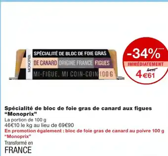 Monoprix Specialite de bloc foie de cnard aux figues offre