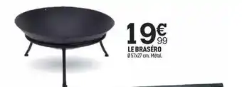 Centrakor Le Braséro offre
