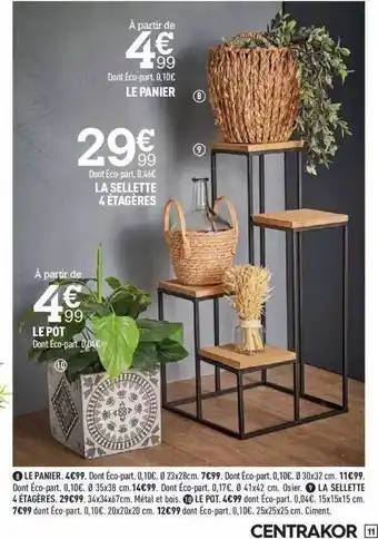 Centrakor Le Panier, Le Pot, La Sellette 4 étagères offre