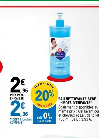 E.Leclerc Eau Nettoyante Bébé Mots d'Enfants offre