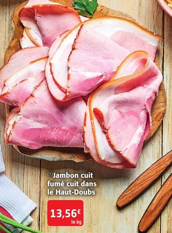 Colruyt Jambon Cuit Fume Cuit Dans Le Haut-doubs offre
