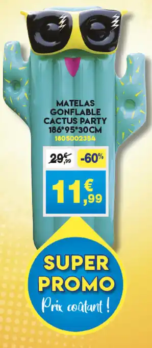 Maxi Bazar Matelas Gonflable Cactus Party offre
