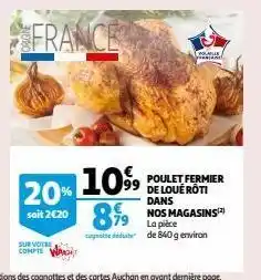 Auchan Supermarché Poulet fermier de loué rôti dans nos magasins(2) offre