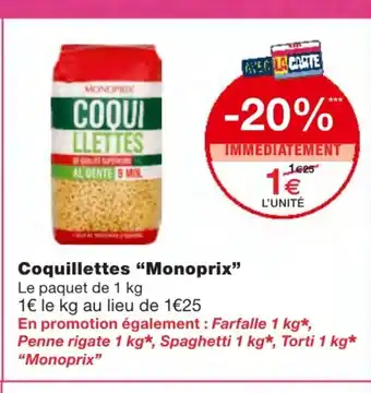 Monoprix Coquillettes Monoprix offre
