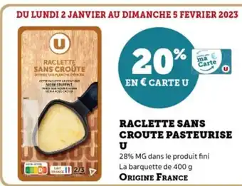U Express Raclette Sans Croute Pasteurise U offre
