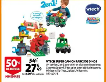 Auchan VTech Super Camion Parc Sos Dinos offre