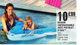 La Foir'Fouille Requin chevauchable avec pistolet à eau offre