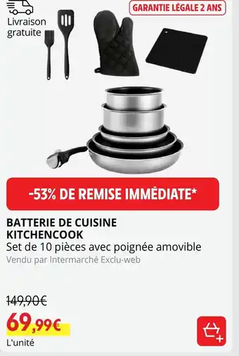 Intermarché Hyper Batterie de Cuisine Kitchencook offre