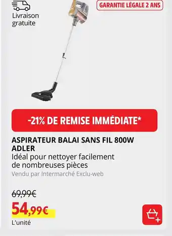 Intermarché Hyper Aspirateur Balai Sans Fil 800w Adler offre