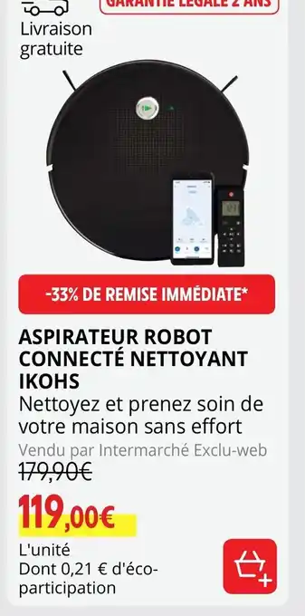 Intermarché Hyper Aspirateur Robot Connecte Nettoyant Ikohs offre