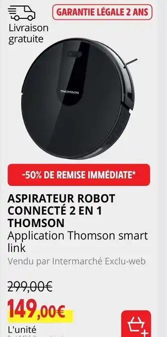 Intermarché Hyper Aspirateur Robot Connecte 2 En 1 Thomson offre