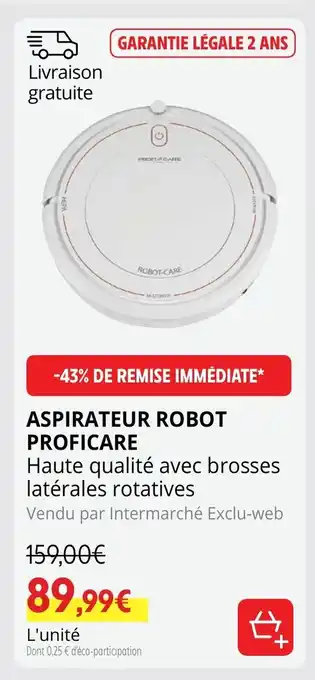Intermarché Hyper Aspirateur robot Proficare offre