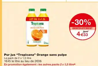 Monoprix Pur jus Tropicana Orange sans pulpe offre