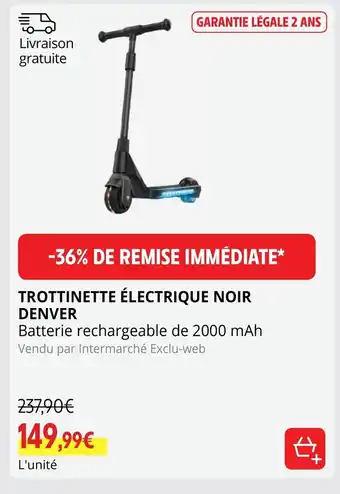 Intermarché Hyper Trottinette Electrique Noir Denver offre