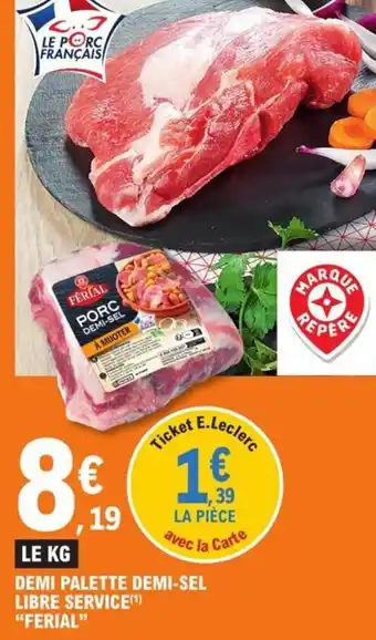 E.Leclerc Demi Palette Demi-Sel Libre Service Ferial offre