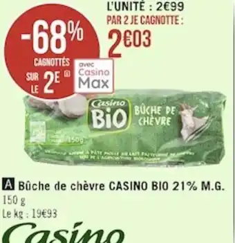 Géant Casino Buche de Chevre Casino Bio 21% M.G offre
