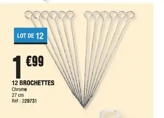 La Foir'Fouille 12 Brochettes offre