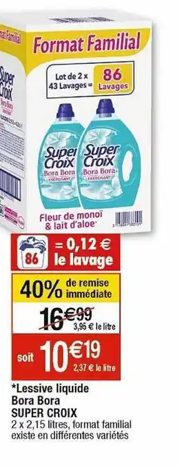 Cora x Carrefour Lessive liquide bora bora super croix offre