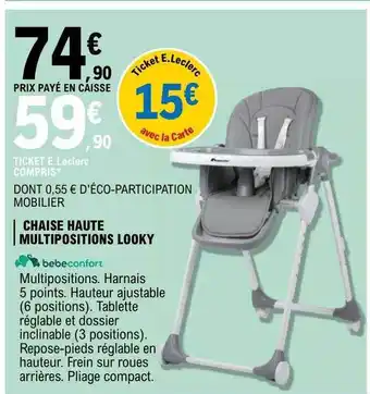 E.Leclerc Chaise haute multipositions looky bébé confort offre