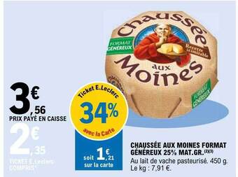 E.Leclerc Chaussée aux moines format généreux 25% mat.gr. offre