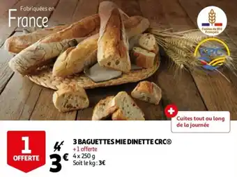 Auchan 3 baguetets mie dinette crc offre