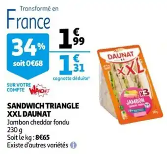 Auchan Sandwich triangle XXL DAUNAT offre