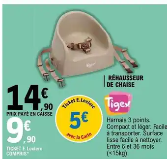 E.Leclerc Rehausseur de chaise tigex offre