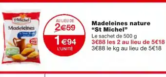 Monoprix Madeleines nature St Michel offre