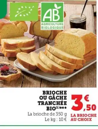 U Express Brioche ou Gâche Tranchée Bio offre
