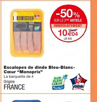 Monoprix Escalopes de dinde Bleu-Blanc Cœur offre