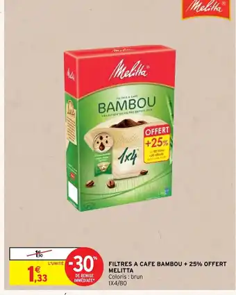 Intermarché Filtres a Cafe Bambou +25% Offert Melitta offre