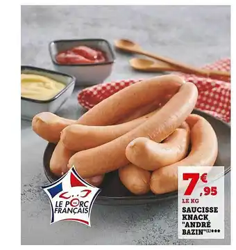 Super U Saucisse knack offre
