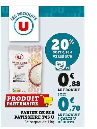 Super U Farine de blé pâtissière t45 u offre