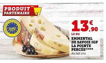 Super U Emmental de savoie igp la pointe percée offre