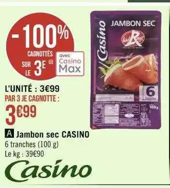Casino Supermarchés Jambon sec casino offre