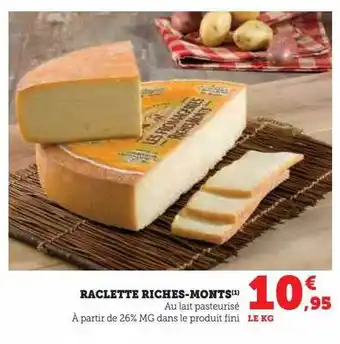 Hyper U Raclette richesmonts offre