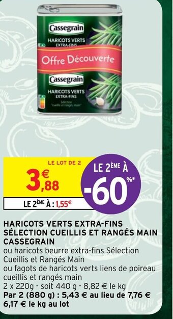Intermarché Haricots Verts Extra-Fins Selection Cueillis Et Ranges Main Cassegrain offre
