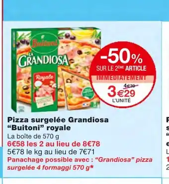 Monoprix Pizza surgelée Grandiosa offre
