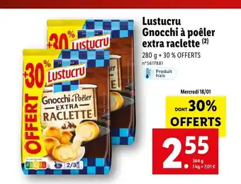 Lidl Lustucru Gnocchi A Poeler Extra Raclette offre